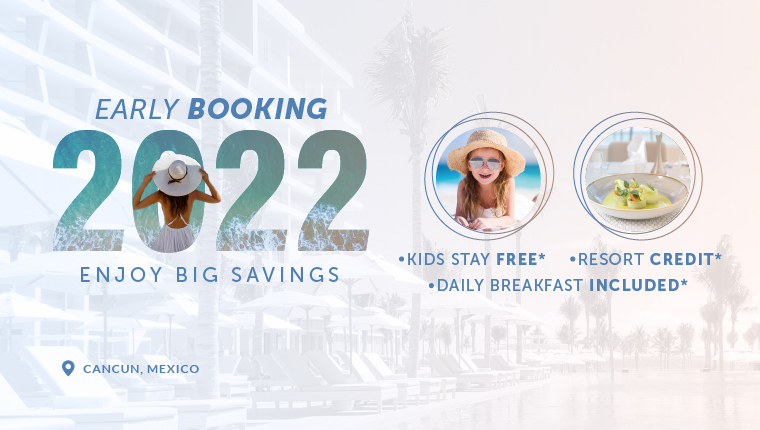 Early Booking Bonus 2022 Garza Blanca Cancun